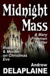 MIDNIGHT MASS (A Mary Freeman Thriller) - Andrew Delaplaine