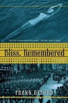 Bliss, Remembered: A Novel - Frank Deford