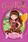 Chocolate Dreams (Candy Fairies) - Helen Perelman, Erica-Jane Waters