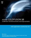 Adobe ColdFusion Web Application Construction Kit: ColdFusion 10 Enhancements and Improvements - Ben Forta