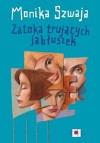 Zatoka trujących jabłuszek - Monika Szwaja