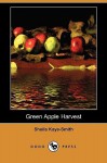 Green Apple Harvest (Dodo Press) - Sheila Kaye-Smith