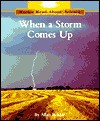 When a Storm Comes Up (Rookie Read-About Science) - Allan Fowler