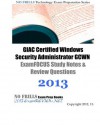 GIAC Certified Windows Security Administrator GCWN ExamFOCUS Study Notes & Review Questions 2013 - ExamREVIEW