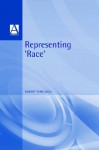 Representing 'Race' - Robert Ferguson