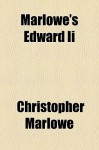 Marlowe's Edward II - Christopher Marlowe