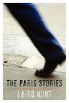 The Paris Stories - Laird Hunt