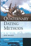 Quaternary Dating Methods - Mike Walker