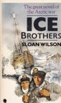 Ice Brothers - Sloan Wilson