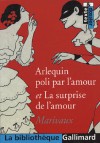 Arlequin poli par l'amour et La surprise de l'amour - Pierre Marivaux