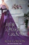 Her Reluctant Groom: Groom Series, Book 2 - Rose Gordon