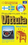 Populärmusik från Vittula - Mikael Niemi, Patrik Lindvall