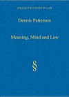 Meaning, Mind and Law - Dennis Patterson