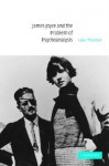 James Joyce and the Problem of Psychoanalysis - Luke Thurston