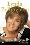 Lost and Found: My Story. Lynda Bellingham - Lynda Bellingham