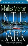 In the Dark - Marliss Melton