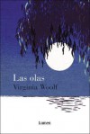 Las olas - Virginia Woolf, Dámaso López, María Lozano