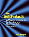 The Light Fantastic: A Modern Introduction to Classical and Quantum Optics - Ian R. Kenyon