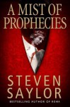 A Mist of Prophecies - Steven Saylor