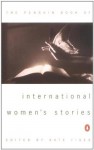 The Penguin Book of International Women's Stories - Kate Figes, Various