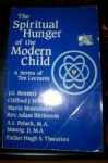 The Spiritual Hunger of the Modern Child - John Godolphin Bennett