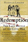 Redemption: The Last Battle of the Civil War - Nicholas Lemann