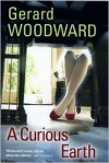 A Curious Earth - Gerard Woodward