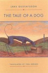 The Tale of a Dog: From the Diaries and Letters of a Texan Bankruptcy Judge - Lars Gustafsson