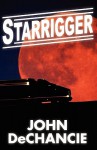 Starrigger - John DeChancie