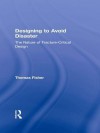 Designing to Avoid Disaster: The Nature of Fracture-Critical Design - Thomas Fisher