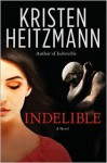 Indelible - Kristen Heitzmann