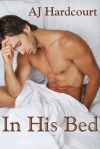 In His Bed - A.J. Hardcourt