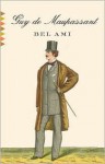 Bel Ami - Guy de Maupassant, Ernest Augustus Boyd