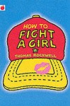 How To Fight A Girl (Red Apple) - Thomas Rockwell, Nick Sharratt