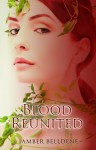 Blood Reunited - Amber Belldene