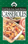 Casseroles: Cookbook from Amish Kitchens - Phyllis Pellman Good