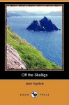 Off the Skelligs (Dodo Press) - Jean Ingelow