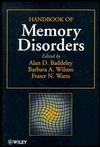 Handbook of Memory Disorders - Alan Braddeley, Barbara A. Wilson