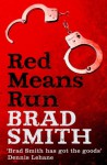 Red Means Run (Virgil Cane) - Brad Smith