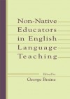 Non-native Educators in English Language Teaching - George Braine