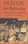 Freddy The Politician: A Novel - Walter R. Brooks