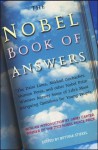 The Nobel Book of Answers: The Dalai Lama, Mikhail Gorbachev, Shimon Peres, and Other Nobel Prize Winners Answer Some of Life's Most Intriguing Questions for Young People - Bettina Stiekel, Paul de Angelis, Elisabeth Kaestner, Various, Jimmy Carter