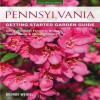 Pennsylvania Getting Started Garden Guide: Grow the Best Flowers, Shrubs, Trees, Vines & Groundcovers - George Weigel