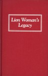 Lion Woman's Legacy: An Armenian-American Memoir - Arlene Voski Avakian