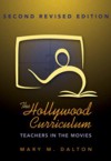 The Hollywood Curriculum: Teachers in the Movies - Mary Dalton