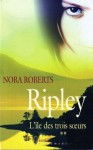 Ripley (L'île des trois soeurs #2) - Béatrice Pierre, Nora Roberts