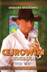 Cejrowski. Biografia - Grzegorz Brzozowicz