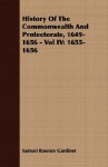 History of the Commonwealth and Protectorate, 1649-1656 - Vol IV: 1655-1656 - S.R. Gardiner