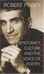 Democracy, Culture and the Voice of Poetry: - Robert Pinsky