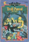 Troll Patrol - Mel Gilden